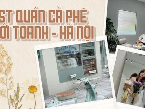 7 quán cà phê mới toanh tại Hà Nội - toàn tọa độ sống ảo khiến dân tình thích mê