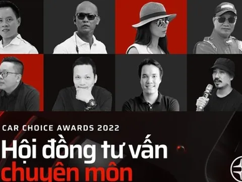 Car Choice Awards 2022 công bố Hội đồng tư vấn chuyên môn: 10 chuyên gia đa góc nhìn từ phía người dùng ô tô