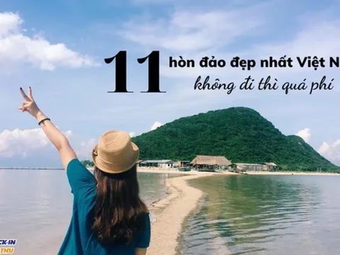 11 hòn đảo đẹp nhất ở Việt Nam: Có nơi được gọi là Maldives của dải đất hình chữ S