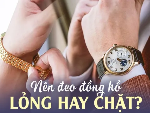 Nên đeo đồng hồ lỏng hay chặt?