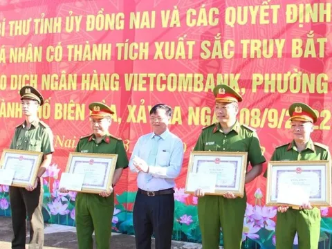 Đồng Nai: Khen thưởng nhiều tập thể, cá nhân vụ bắt tên cướp ngân hàng