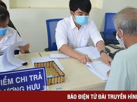 Gần 100.000 người nhận lương hưu thấp hơn lương tối thiểu