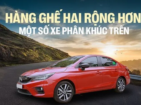 Chủ xe Honda City: ‘Ồn nhưng rộng, thậm chí hơn ô tô phân khúc trên'
