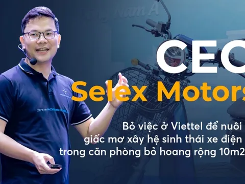 CEO Selex Motors: Bỏ việc ở Viettel để nuôi giấc mơ xây hệ sinh thái xe điện trong căn phòng bỏ hoang rộng 10m2