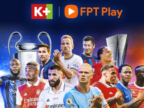 App K+ quy tụ thêm UEFA Champions League, mở rộng vũ trụ thể thao đỉnh cao
