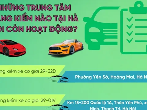 Những trung tâm đăng kiểm nào ở Hà Nội còn hoạt động?