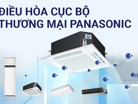 Những công nghệ làm nên thương hiệu điều hòa thương mại cục bộ Panasonic