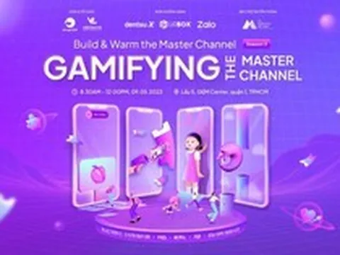 Gamifying the Master Channel - Xóa nhòa khoảng cách giữa Marketing và giải trí