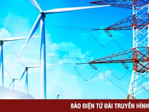 Giải pháp vốn để thực hiện Quy hoạch điện VIII