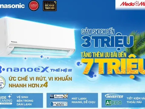 Panasonic nanoeTM X Gen 3 khí sạch, sống chất – Giảm giá đến 3 triệu đồng