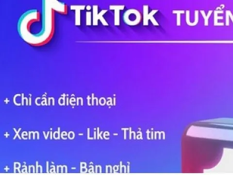 Mất gần 700 triệu đồng vì tin lời quảng cáo “lướt Tiktok, kiếm thu nhập"