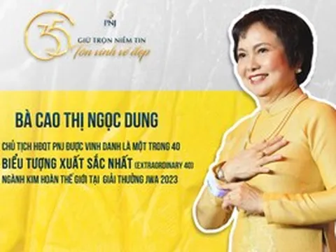 “Nữ tướng” PNJ vào top 40 biểu tượng xuất sắc nhất ngành kim hoàn thế giới