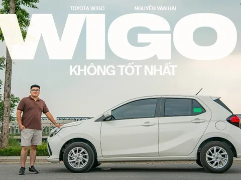‘Toyota Wigo không phải xe hạng A tốt nhất, có nhược điểm nhưng vẫn mua vì an tâm’