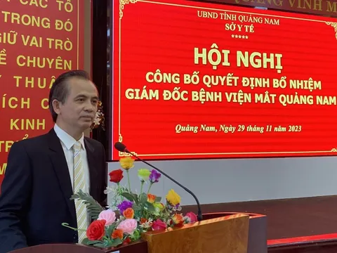 Phó giám đốc Sở Y tế Quảng Nam chính thức quay lại làm Giám đốc BV Mắt
