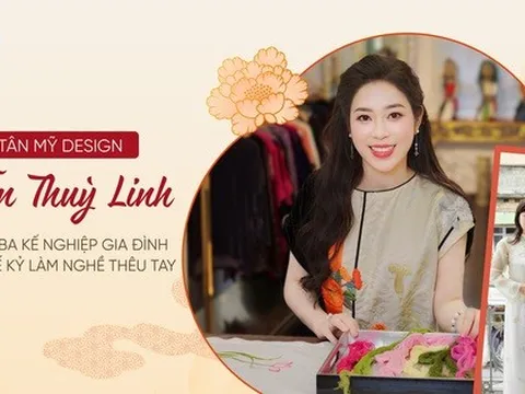 CEO Tân Mỹ kể chuyện gia đình hơn nửa thế kỷ làm nghề thêu: Từ đôi bàn tay làm nên cơ nghiệp, không mảy may trước ‘núi tiền’ đề nghị thuê cửa hàng 1000m2 giữa lòng phố cổ