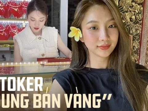 Cô chủ tiệm vàng hot nhất TikTok: Vào nghề từ 12 tuổi, nổi tiếng với loạt clip bật mí "bí mật vàng" triệu view