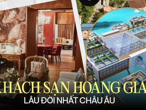 Kempinski - khách sạn lâu đời nhất châu Âu chuyên phục vụ giới hoàng gia: Đặt nền móng cho ngành dịch vụ xa xỉ, nhiều người khao khát chạm tới!