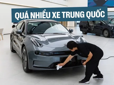 Ô tô Trung Quốc dư thừa đang tràn ra khắp thế giới: 123 hãng sản xuất 40 triệu xe nhưng chỉ bán được 22 triệu chiếc trong nước