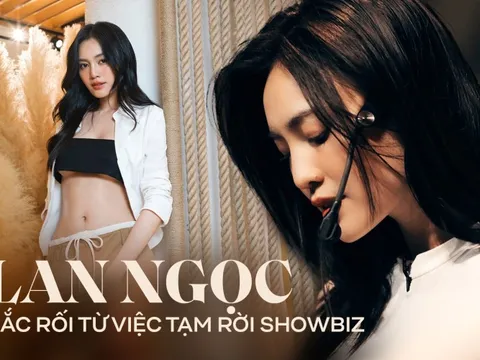 Lan Ngọc gặp rắc rối vì quyết định rời showbiz: Vì đâu nên nỗi?