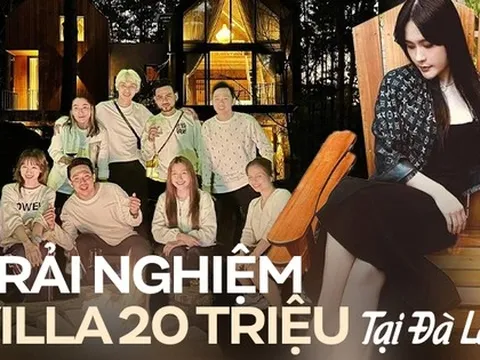 Trải nghiệm villa hot nhất Đà Lạt lúc này: Trấn Thành tấm tắc khen xịn, “hàng xóm” của Đoàn Di Băng và là nơi Midu tổ chức tiệc báo hỷ trong mơ